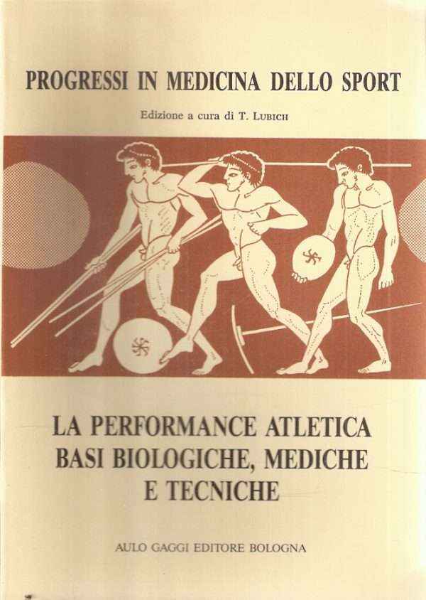 LA PERFORMANCE ATLETICA BASI BIOLOGICHE, MEDICHE E TECNICHE