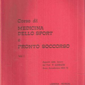 CORSO DI MEDICINA DELLO SPORT E PRONTO SOCCORSO VOL. 1