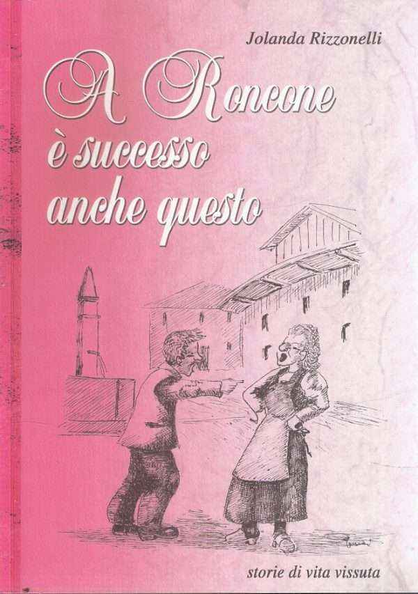A RONCONE e SUCCESSO ANCHE QUESTO