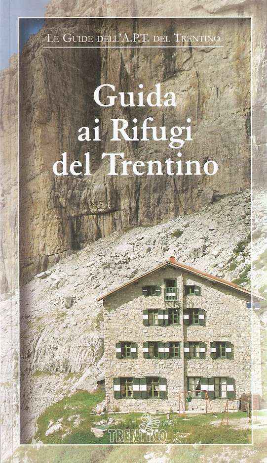 GUIDA AI RIFUGI DELTRENTINO