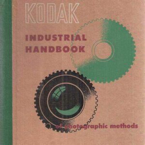 KODAK INDUSTRIAL HANDBOOK OF PHOTOGRAPHIC METHODS