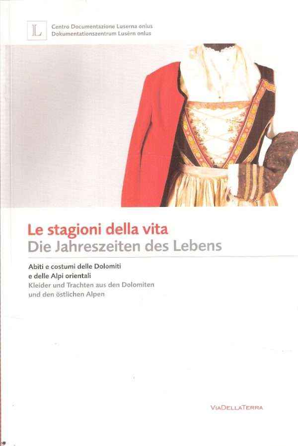 LE STAGIONI DELLA VITA - DIE JAHRESZEITEN DES LEBENS