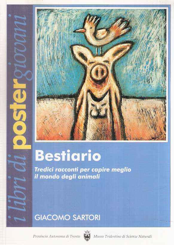 BESTIARIO TREDICI RACCONTI PER CAPIRE MEGLIO IL MONDO DEGLI ANIMALI