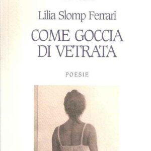 COME GOCCIA DI VETRATA