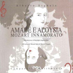 AMADE' E ALOYSIA MOZART INNAMORATO