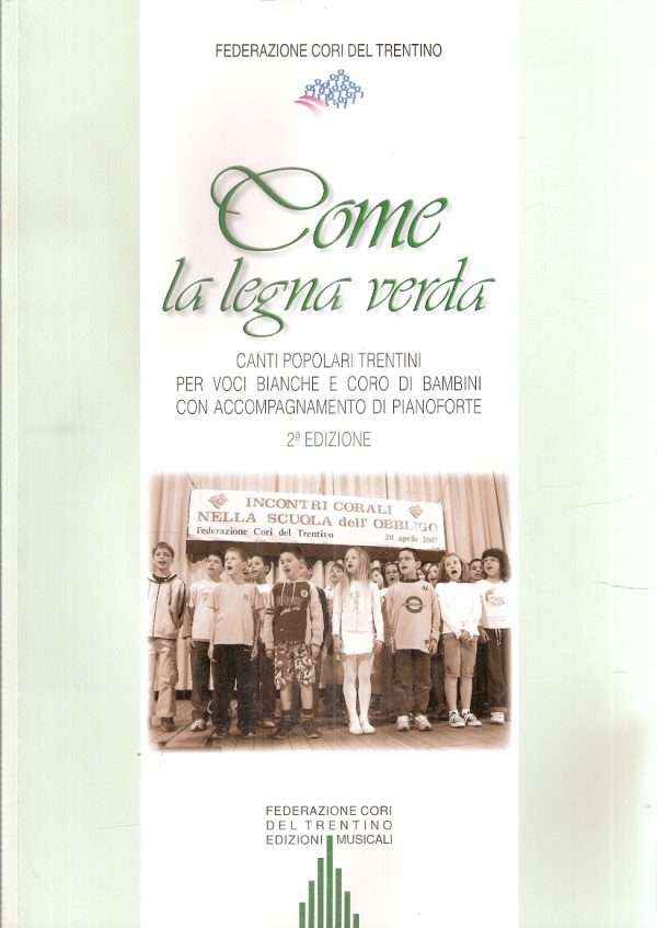 COME LA LEGNA VERDA