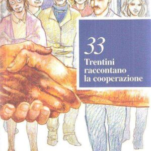 33 TRENTINI RACCONTANO LA COOPERAZIONE