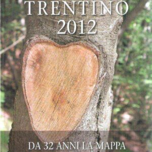 ANNUARIO TRENTINO 2012 - LE VALLI DEL TRENTINO