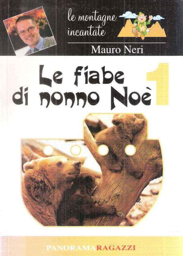 LE FIABE DI NONNO NOE' N. 1