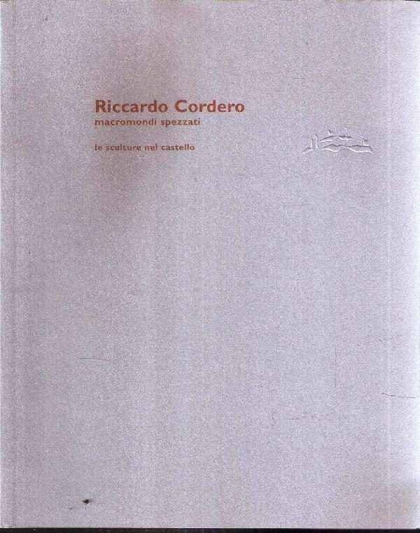 MACROMONDI SPEZZATI - LE SCULTURE NEL CASTELLO