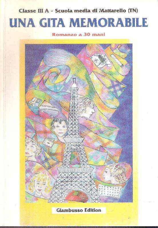 UNA GITA MEMORABILE - ROMANZO A 30 MANI