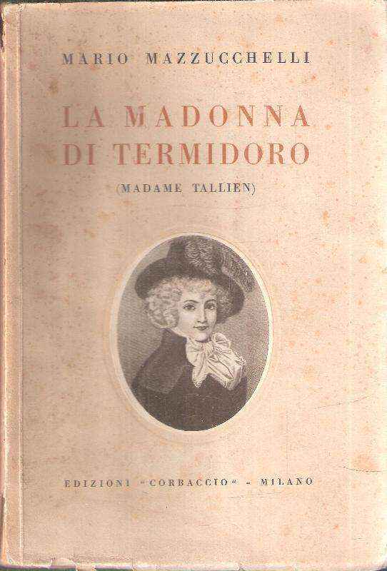LA MADONNA DI TERMIDORO (MADAME TALLIEN)