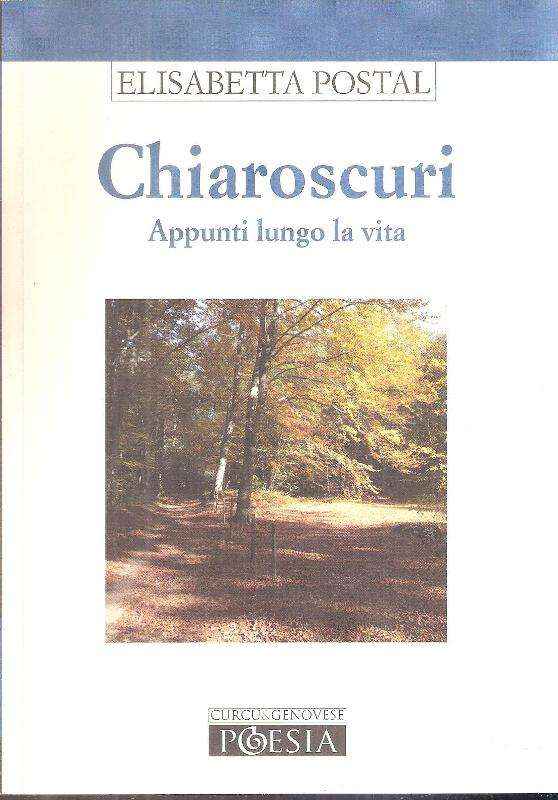 CHIAROSCURI APPUNTI LUNGO LA VITA