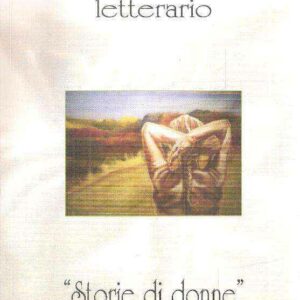 3CONCORSO LETTERARIO "STORIE DI DONNE" ANNO 2008