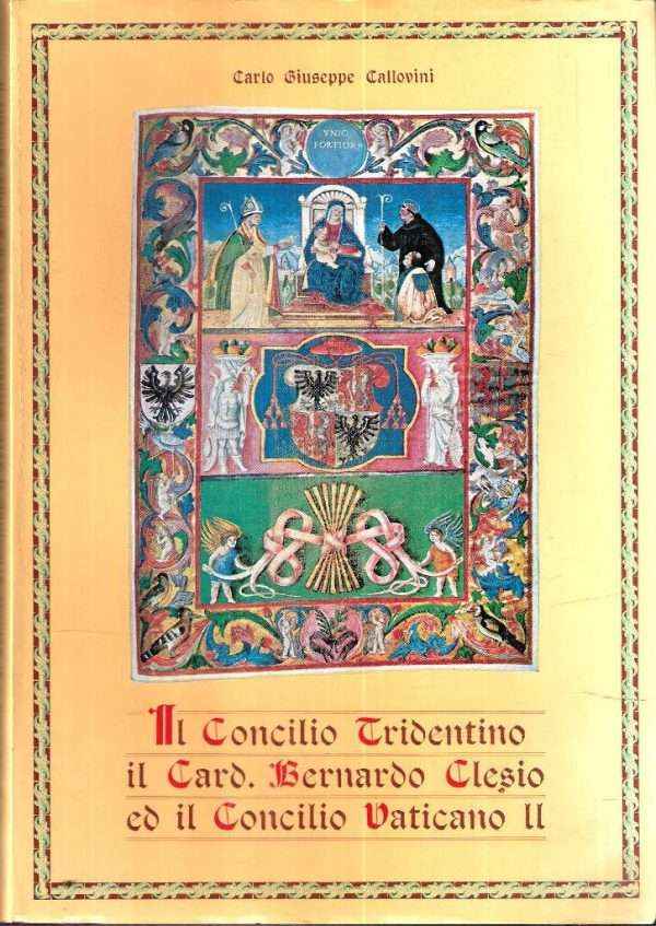 IL CONCILIO TRIDENTINO IL CARD. BERNARDO CLESIO ED IL CONCILIO VATICANO II