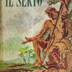 IL SERTO - ANTOLOGIA ITALIANA PER LA PRIMA CLASSE DEGLI ISTITUTI TECNICI E MAGISTRALI