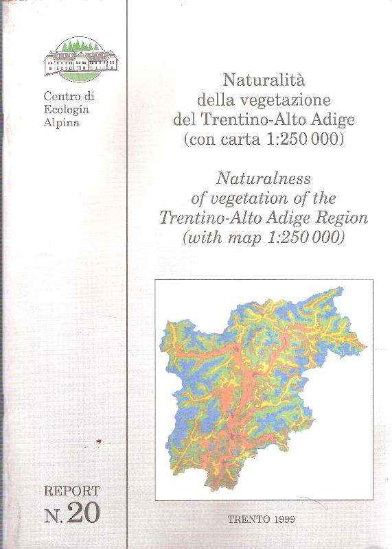 NATURALITA' DELLA VEGETAZIONE DEL TRENTINO-ALTO ADIGE (CON CARTA 1:250.000)