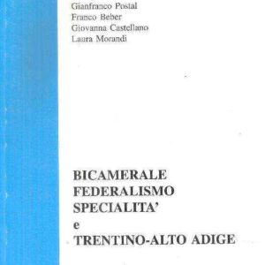 BICAMERALE FEDERALISMO SPECIALITA' E TRENTINO- ALTO ADIGE