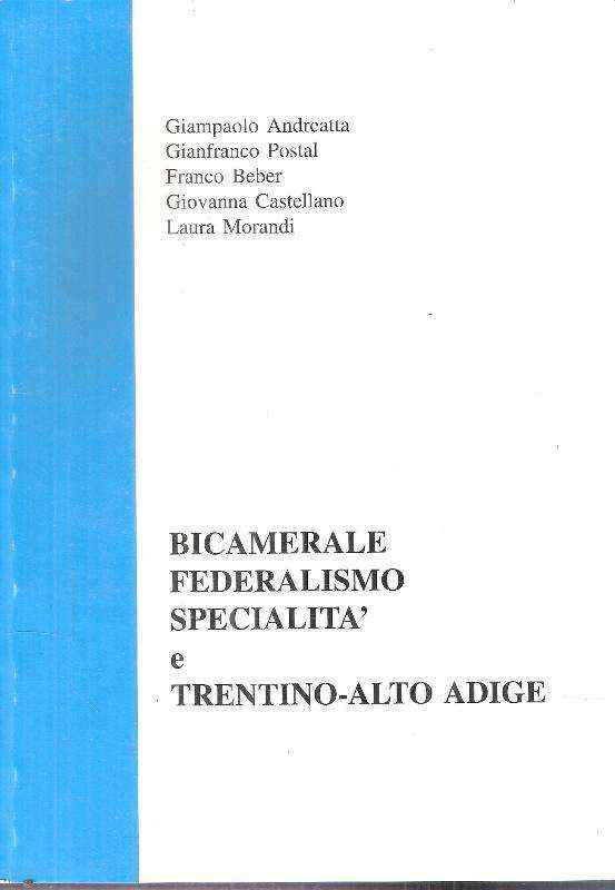 BICAMERALE FEDERALISMO SPECIALITA' E TRENTINO- ALTO ADIGE