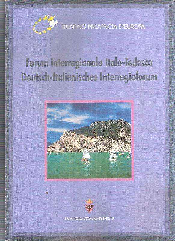 FORUM INTERREGIONALE ITALO-TEDESCO DEUTSCH-ITALIENISCHES INTERREGIOFORUM