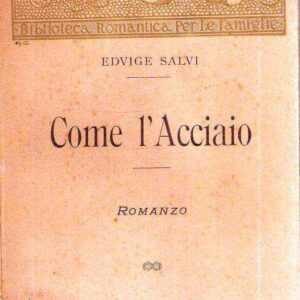 COME L'ACCIAIO