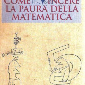 COME VINCERE LA PAURA DELLA MATEMATICA