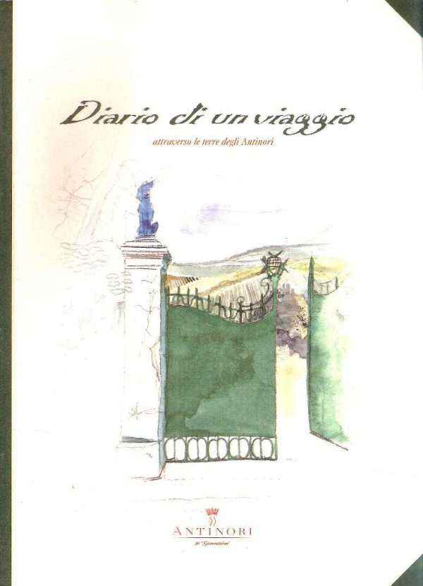 DIARIO DI UN VIAGGIO ATTRAVERSO LE TERRE DEGLI ANTINORI