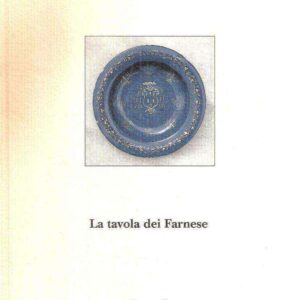 LA TAVOLA DEI FARNESE