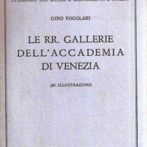 LE RR. GALLERIE DELL'ACCADEMIA DI VENEZIA