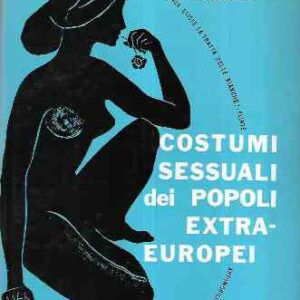COSTUMI SESSUALI DEI POPOLI EXTRAEUROPEI
