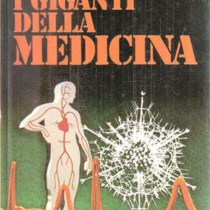 I GIGANTI DELLA MEDICINA