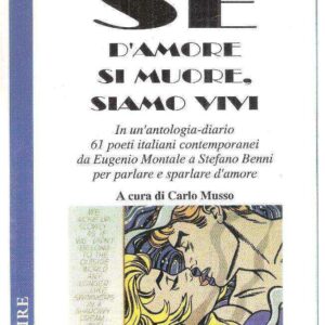 SE D'AMORE SI MUORE, SIAMO VIVI