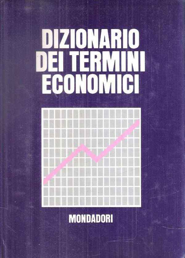 DIZIONARIO DEI TERMINI ECONOMICI
