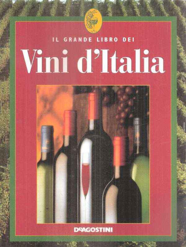 IL GRANDE LIBRO DEI VINI D'ITALIA