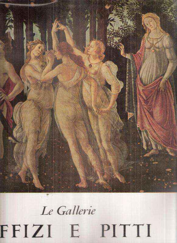 LE GALLERIE UFFIZI E PITTI