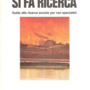 COME SI FA RICERCA GUIDA ALLA RICERCA SOCIALE PER NON SPECIALISTI