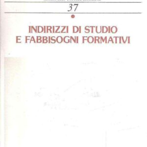 INDIRIZZI DI STUDIO E FABBISOGNI FORMATIVI