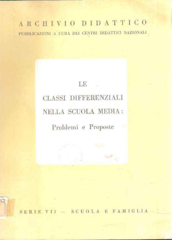 LE CLASSI DIFFERENZIALI NELLA SCUOLA MEDIA: PROBLEMI E PROPOSTE
