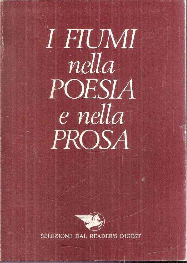 I FIUMI NELLA POESIA E NELLA PROSA