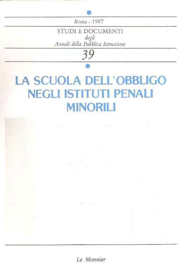 LA SCUOLA DELL'OBBLIGO NEGLI ISTITUTI PENALI MINORILI