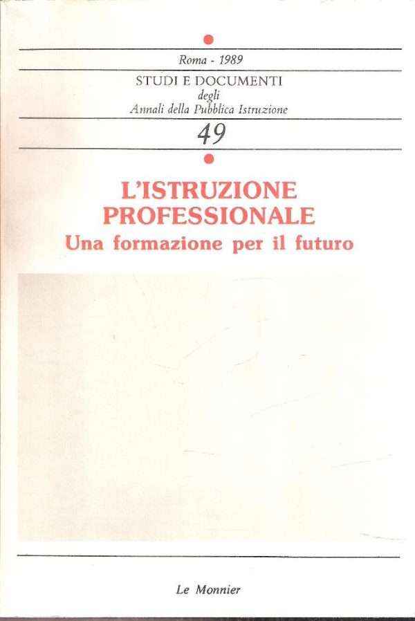 L'ISTRUZIONE PROFESSIONALE UNA FORMAZIONE PER IL FUTURO