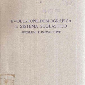 EVOLUZIONE DEMOGRAFICA E SISTEMA SCOLASTICO PROBLEMI E PROSPETTIVE