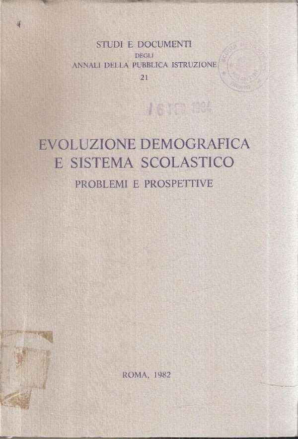 EVOLUZIONE DEMOGRAFICA E SISTEMA SCOLASTICO PROBLEMI E PROSPETTIVE