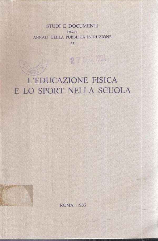 L'EDUCAZIONE FISICA E LO SPORT NELLA SCUOLA