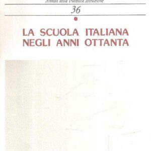 LA SCUOLA ITALIANA NEGLI ANNI OTTANTA
