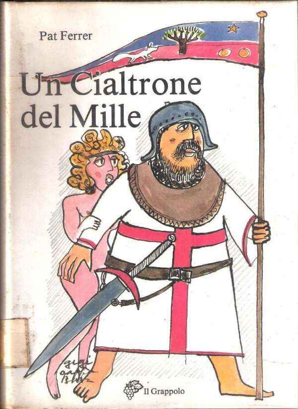 UN CIALTRONE DEL MILLE OVVERO SUA SIGNORIA DI SASSOPETRA ALLA PRIMA CROCIATA