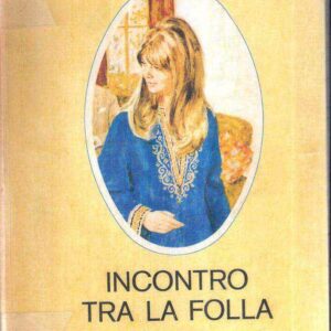 INCONTRO TRA LA FOLLA