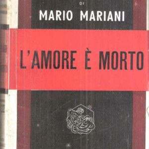 L'AMORE E' MORTO