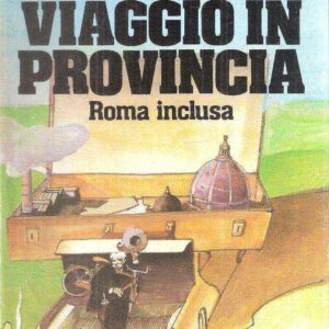 VIAGGIO IN PROVINCIA ROMA INCLUSA