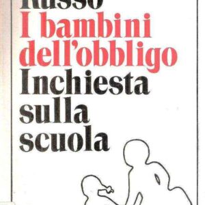 I BAMBINI DELL'OBBLIGO INCHIESTA SULLA SCUOLA